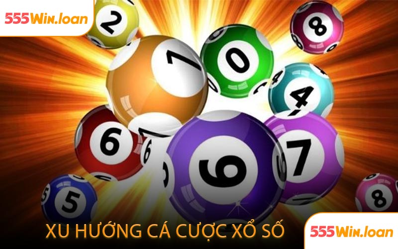 Xu hướng cá cược xổ số hiện nay của người chơi Việt