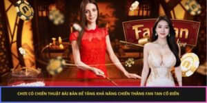 Chơi có chiến thuật bài bản để tăng khả năng chiến thắng Fan Tan cổ điển 555win