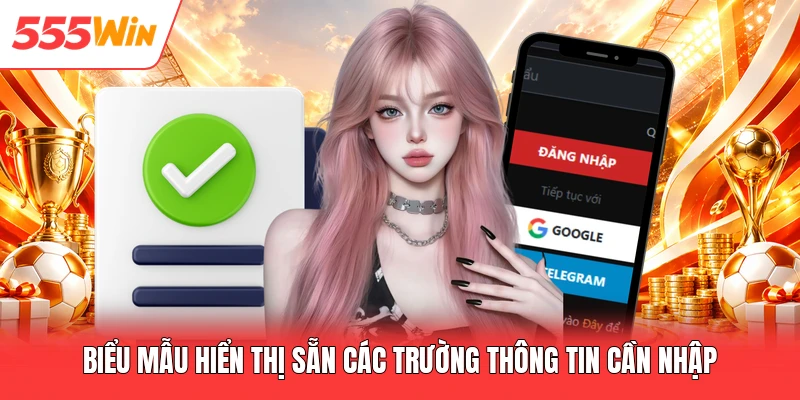 Biểu mẫu hiển thị sẵn các trường thông tin cần nhập