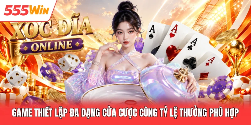 Game thiết lập đa dạng cửa cược cùng tỷ lệ thưởng phù hợp