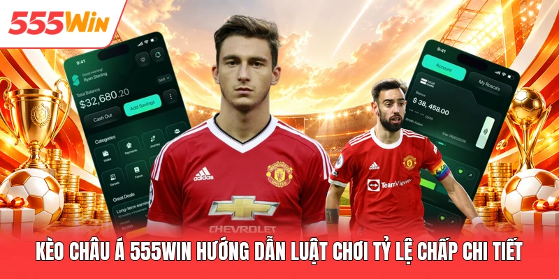Kèo Châu Á 555win Hướng Dẫn Luật Chơi Tỷ Lệ Chấp Chi Tiết Kèo Châu Á 555win Hướng Dẫn Luật Chơi Tỷ Lệ Chấp Chi Tiết