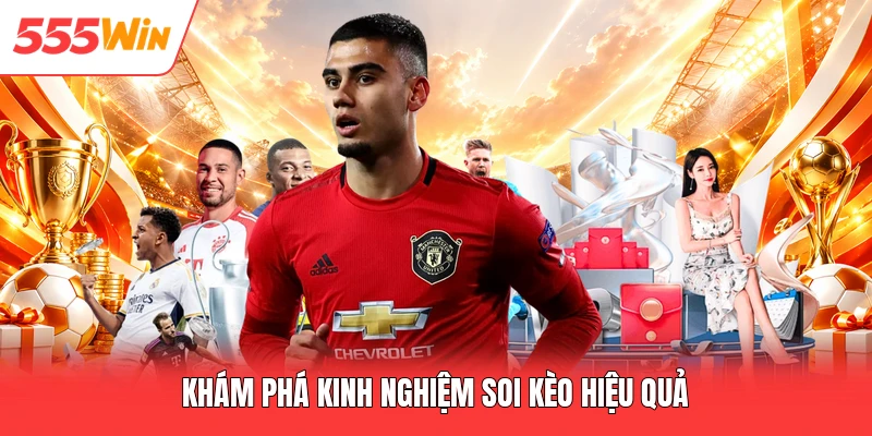 Khám phá kinh nghiệm soi kèo hiệu quả