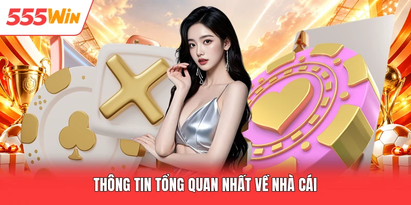 Thông tin tổng quan nhất về nhà cái