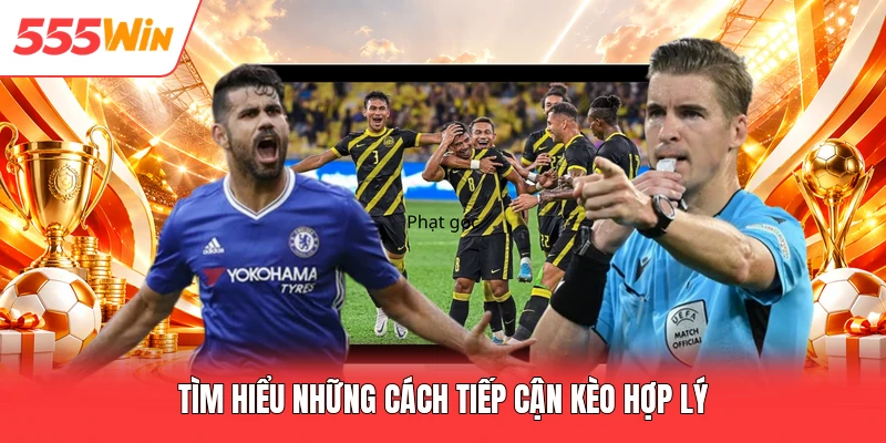 Kèo Châu Á 555win Hướng Dẫn Luật Chơi Tỷ Lệ Chấp Chi Tiết Tìm hiểu những cách tiếp cận kèo hợp lý